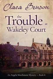 The Trouble at Wakeley Court cover image