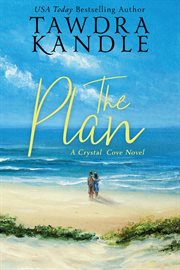The Plan : Crystal Cove cover image