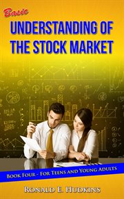 Basic understanding of the stock market book 4 for teens and young adults cover image