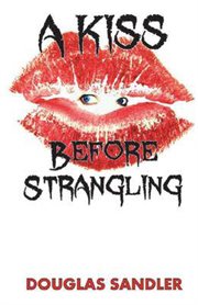 A kiss before strangling cover image
