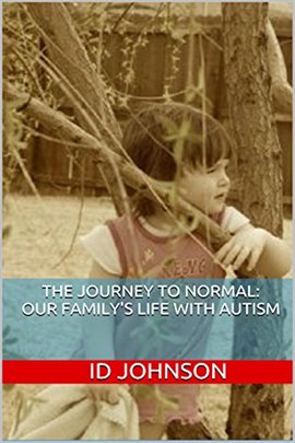 Imagen de portada para The Journey to Normal: Our Family's Life with Autism