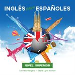 Curso de inglés, inglés para españoles. Nivel Superior cover image