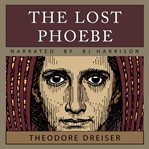 The lost Phoebe ; : and, Old Rogaum and his Theresa cover image