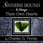 Sinners bound to change their own hearts cover image