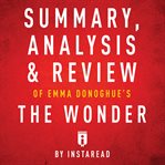 Summary, analysis & review of emma donoghue's the wonder cover image