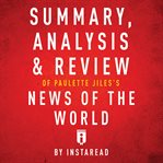 Summary, analysis & review of paulette jiles's news of the world cover image