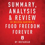 Summary, analysis & review of melissa hartwig's food freedom forever cover image