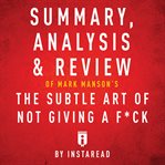 Summary, analysis & review of mark manson's the subtle art of not giving a f*ck cover image