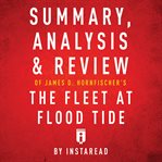 Summary, analysis & review of james d. hornfischer's the fleet at flood tide cover image