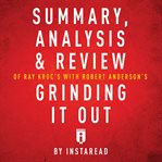 Summary, analysis & review of ray kroc's grinding it out cover image
