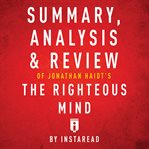 Summary, Analysis & Review of Jonathan Haidt's the Righteous Mind cover image