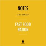 Notes on eric schlosser's fast food nation by instaread cover image