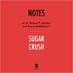 Notes on dr. richard p. jacoby's and raquel baldelomar's sugar crush by instaread cover image