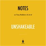 Notes on tony robbins's & et al unshakeable by instaread cover image