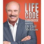 Life code : the new rules for winning in the real world cover image