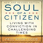 Soul of a citizen : living with conviction in a cynical time cover image