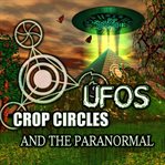 Ufos, crop circles and the paranormal cover image