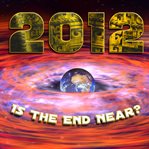 2012: is the end near? cover image