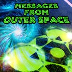 Messages from outer space cover image