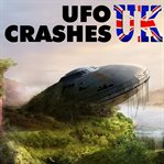 Ufo crashes uk cover image