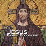The jesus family bloodline cover image