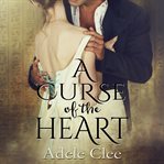 A curse of the heart cover image