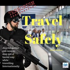 Cover image for Terrorism: Travel Safely