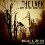 The lark. An Eve of Light Short Story cover image