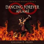 Dancing forever aflame cover image