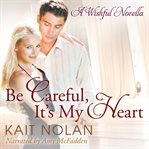 Be careful, it's my heart cover image