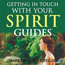 Cover image for Getting in Touch with Your Spirit Guides