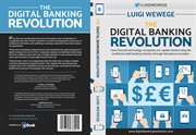 The digital banking revolution. How financial technology companies are rapidly transforming the traditional retail banking industry cover image