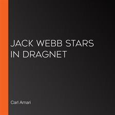 Cover image for Jack Webb Stars in Dragnet