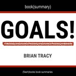 Goals! by brian tracy - book summary cover image