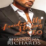 Accidentally flirting with the ceo cover image
