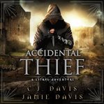 Accidental thief : a LitRPG adventure