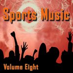 Sports music, volume 8 cover image