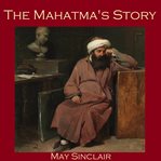 The Mahatma's Story cover image