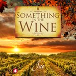 Something in the wine cover image