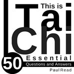 This is tai chi. 50 Essential Questions and Answers cover image
