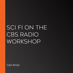 Sci-fi on the cbs radio workshop cover image