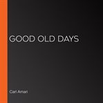 Good old days cover image