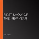 First show of the new year cover image