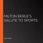 Milton berle's salute to sports cover image