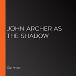 John archer as the shadow cover image