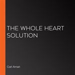 The whole heart solution cover image