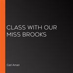 Class with our miss brooks cover image