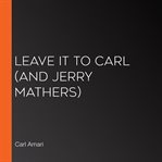 Leave it to carl (and jerry mathers) cover image