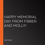 Happy memorial day from fibber and molly! cover image