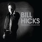 Bill hicks: the essential collection cover image
